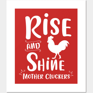 Rise and Shine Mother Cluckers Quote Funny Chicken Posters and Art